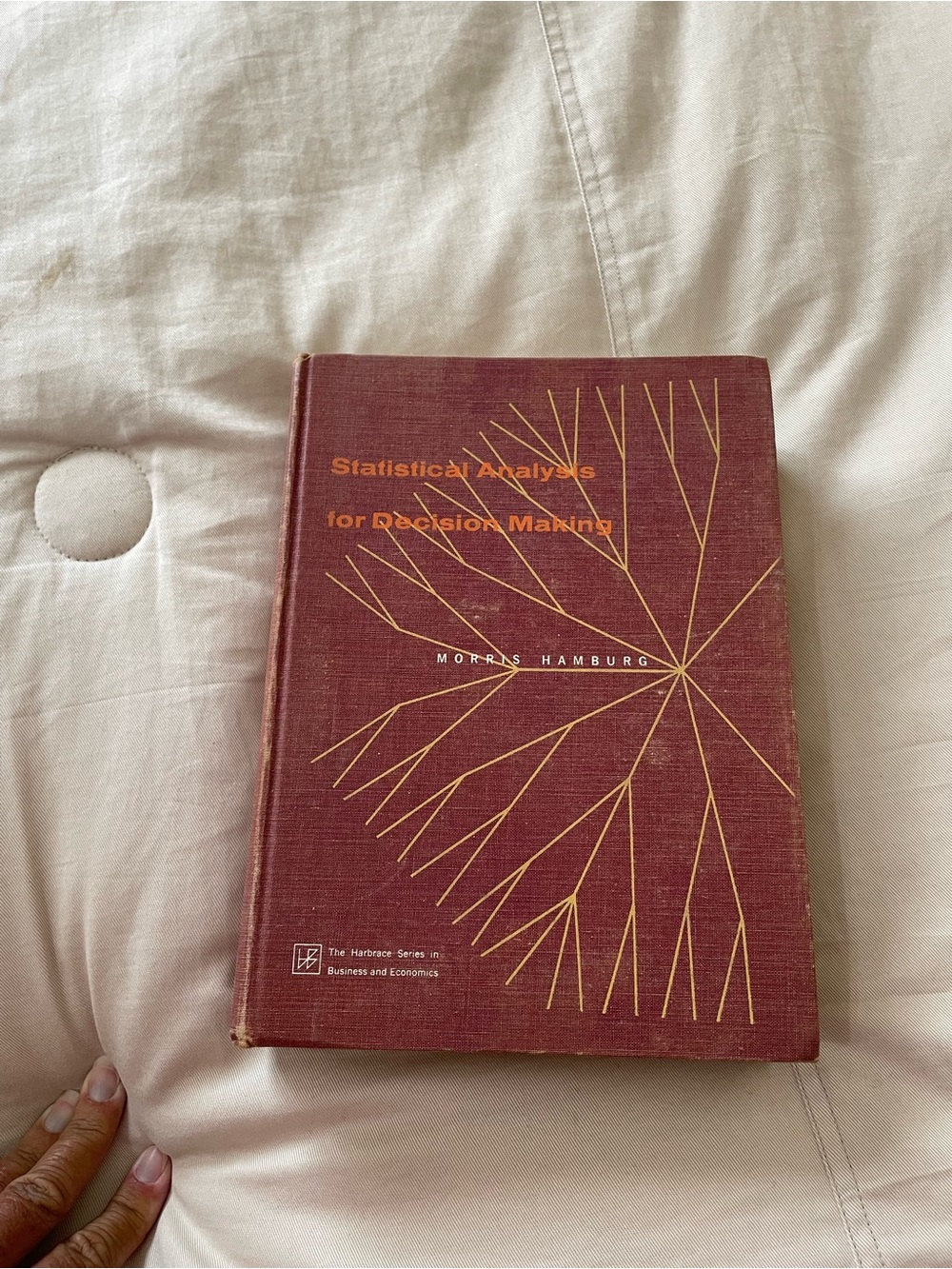 Statistical Analysis for Decision Making by Morris Hamburg ISBN: 0-15-583760-5